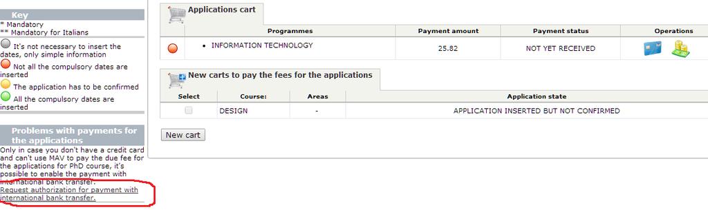 Problems with payments for the applications Only in case you don't have a credit card and can't use MAV to pay the due fee for the applications for PhD course, it's possible to enable the payment