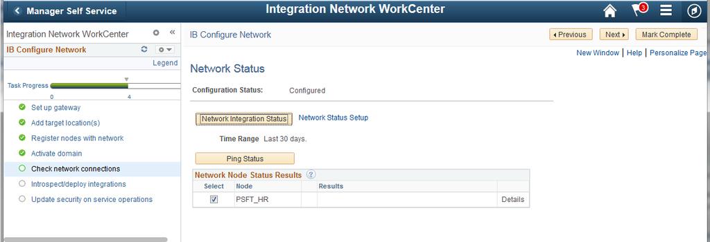Chapter 4 Using PeopleSoft Application Pages Here is an example where four out of seven action items are now complete, and the Check network connections action item, which uses the Network Status