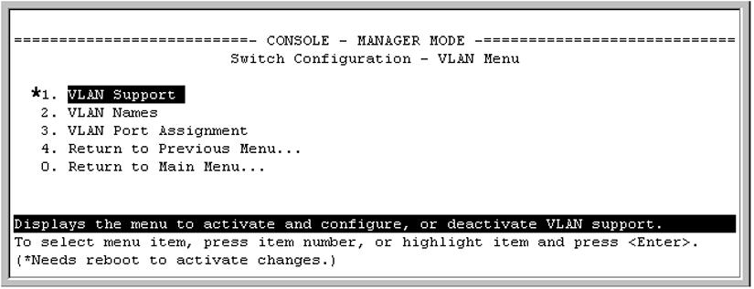 Figure 5 VLAN menu screen indicating the need to reboot the switch An asterisk indicates you must reboot the switch to implement the new Maximum VLANs setting.