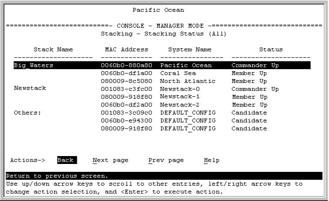 Figure 62 Stacking status for all detected switches configured for stacking Viewing Commander status (Menu) This procedure displays the Commander and stack configuration, plus information