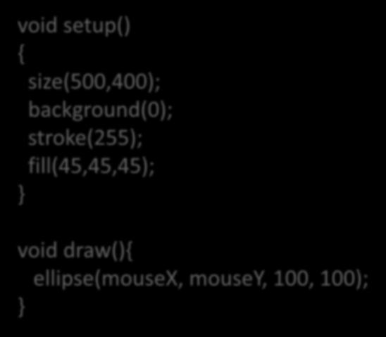 Using mouse methods version 1 void setup() {