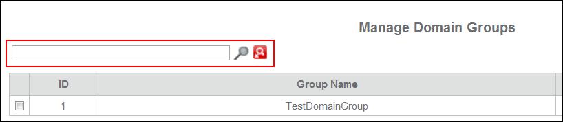The selected domains are added in the Selected Domains list. 7. Click Save. 8. Click OK on the message dialog box. Searching a domain group 1.