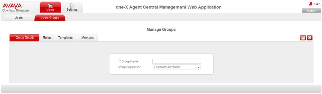 2. Click Add. The system displays the Group Detail page. Note: The system displays the Templates tab only when you select one-x Agent or one-x Agent Supervisor role. 3. On the Group Details page: a.