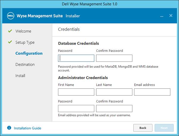 Figure 3. Credentials 3 Select a destination where you want to install Wyse Management Suite.