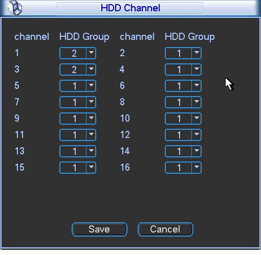 When you set the channel setup, please select the corresponding channel such as 1 and 2, and then select the HDD group such as 1. Click the Save button, you can complete the setup.