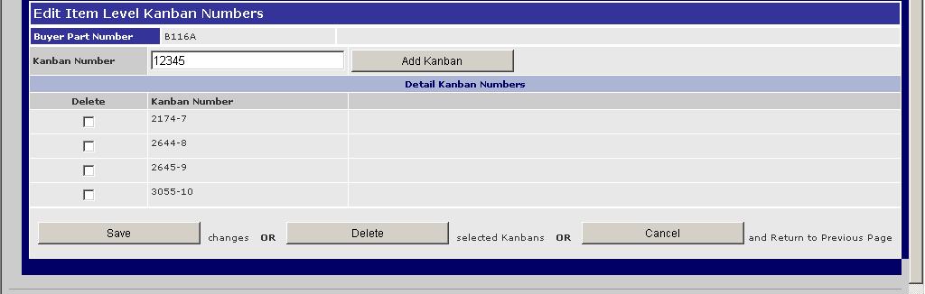 Add a KANBAN Cntainer Number Frm the Edit Item Level Kanban Numbers screen, enter the new KANBAN number in the KANBAN Number field.