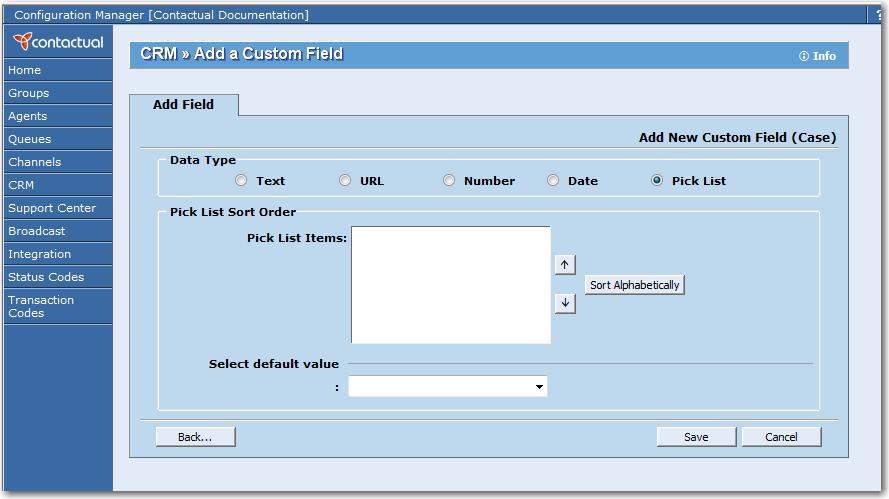 Figure 74: CRM page, Add Field tab, Pick List Sort Order tab Summary of CRM Add Custom Fields Tab Options