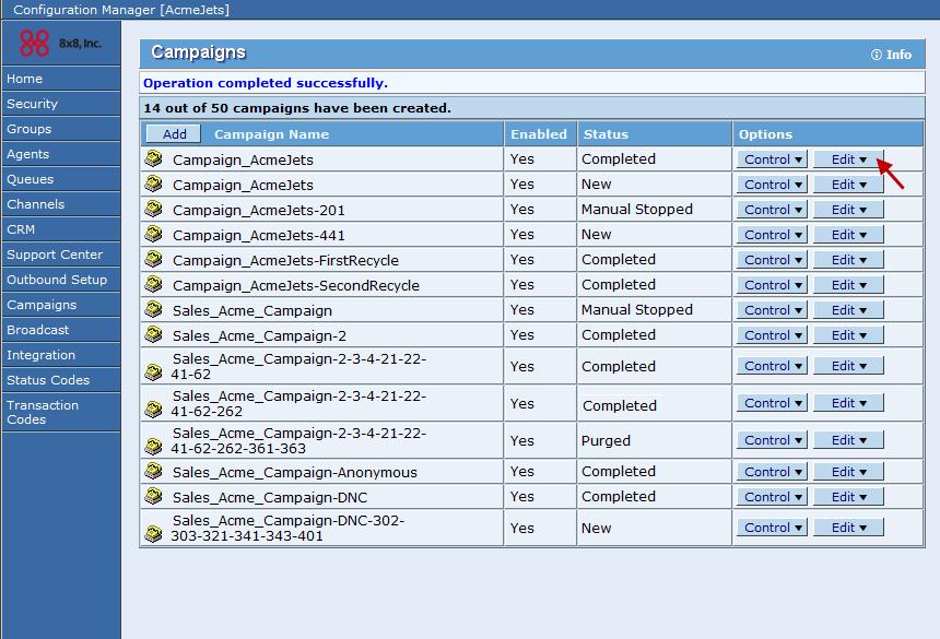 Controlling a Campaign After creating a campaign, you can manually start or schedule the campaign. If you defined scheduling attributes in the campaign properties, the campaign executes as scheduled.
