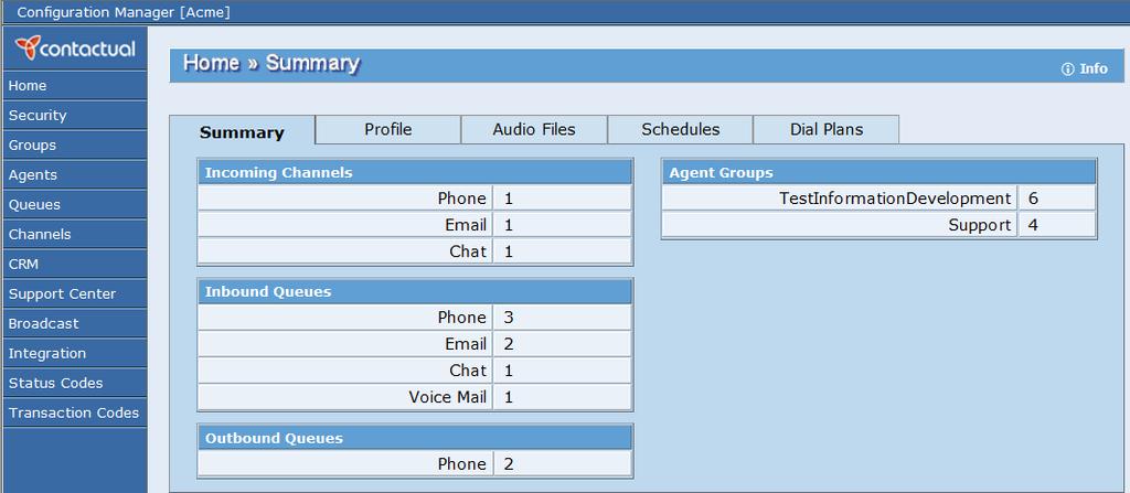 Configuring Account and Tenant Profiles with the Home Page Use the Home page to access the Configuration Manager tabs you use to: View a summary of your Virtual Contact Center Channels, Groups, and