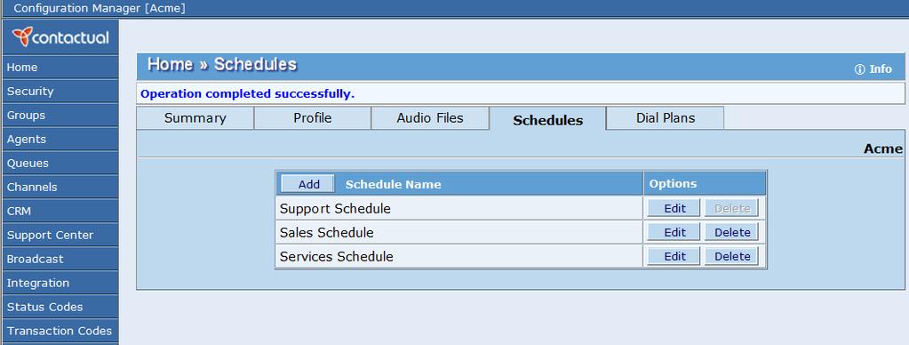 1. In the Configuration menu click Home, then click the Schedules tab to display a list of tenant schedules. Figure 9: Home Page, Schedules tab 2.