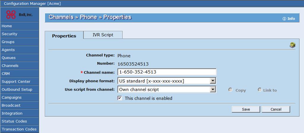 Configuring Phone Channel Preferences with the Properties Tab Use the Phone Channel, Properties tab to specify the primary properties of the phone channel.