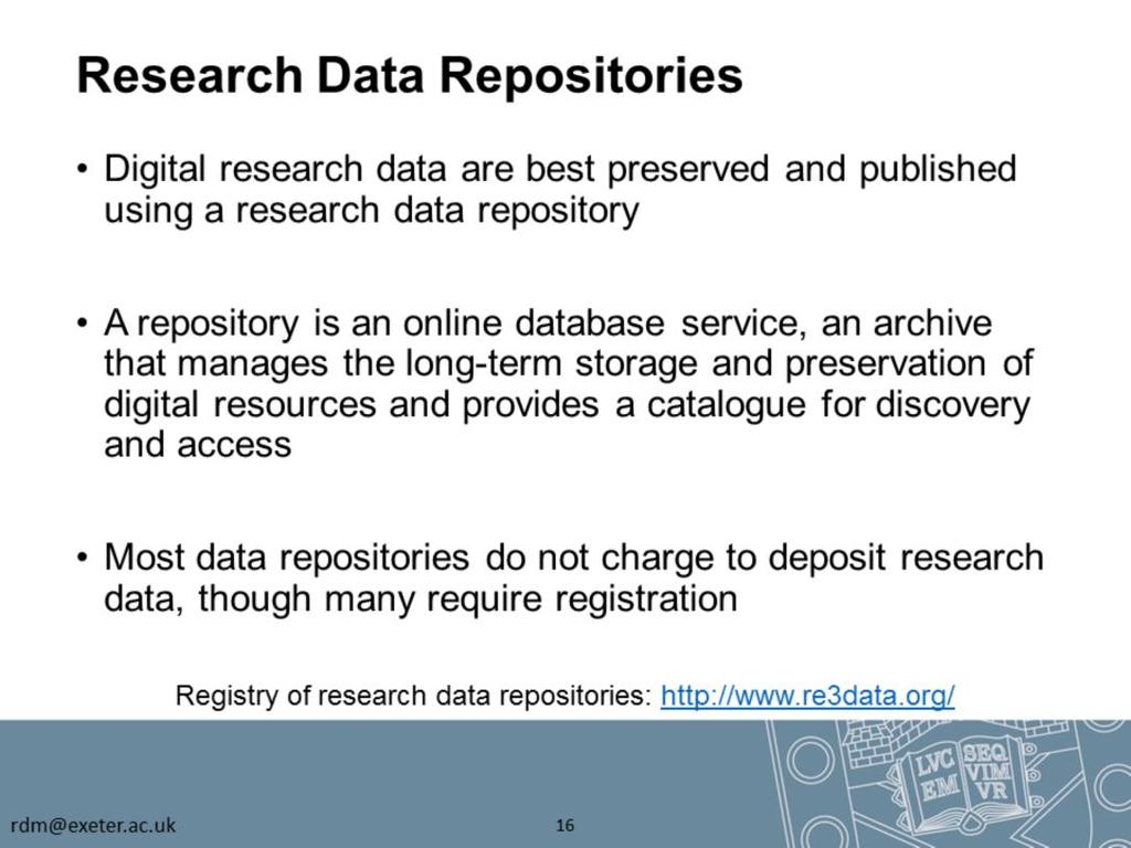 Although most funders require data to be preserved in a repository, not all of them provide a specific repository, simply allowing the data to be