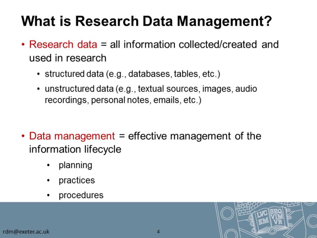 Research data includes *all* of the information that is used for research, irrespective of its format.