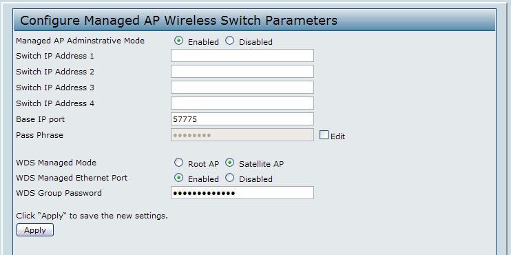 To configure the WDS-managed AP group and its link, use the following steps: 1. Configure Satellite AP while it is in stand-alone mode. a. Connect to the web-based administration interface for Satellite AP.