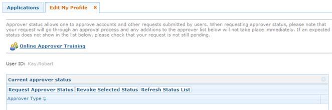 Managing Requests 3. Click Request Approver Status. 4.