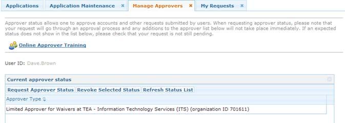 Administering the Portal 6. From this page, you can request approver status for a different application or you can revoke a selected status.