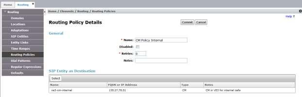1. In the General section of the Routing Policy Details page, enter a descriptive Name for routing internal enterprise calls to Communication Manager (e.g., CM Policy Internal), and ensure that the Disabled checkbox is unchecked to activate this Routing Policy.