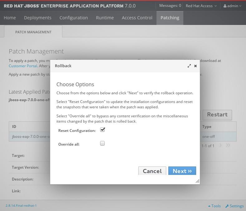 Red Hat JBoss Enterprise Application Platform 7.0 Patching and Upgrading Guide Figure 2.5. Patch Rollback Options 4. Confirm the options and the patch to be rolled back, then click Next. a. If there are any conflicts in attempting to rollback the patch and the Override all option was not selected, a warning will be displayed.