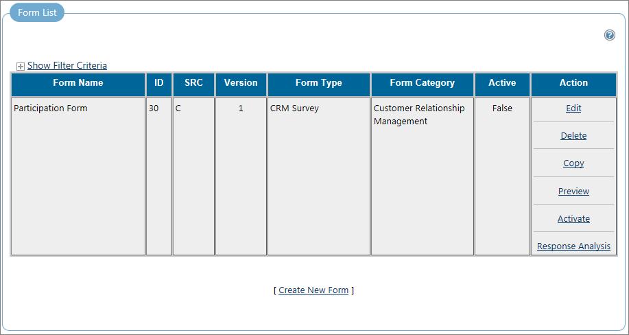 Sample Form List Staff clicks the following links to perform these tasks from this screen: Edit used to modify the survey. Delete used to remove the survey.