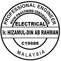 Board of Engineers Malaysia as example below Sample in English language Contoh stamp dalam Bahasa Malaysia STAMP JURUTERA PROFESIONAL DENGAN PERAKUAN AMALAN/ PROFESSIONAL ENGINEER WITH PRACTISING