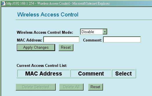 Access Control Click the Setup button to enter the Wireless Access Control page. WDS Setting Wireless Access Control Mode: Select the Access Control Mode from the pull-down menu.