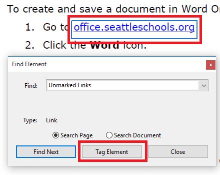 Right-click on any tag and then click Find The Find Element window will open. 4. n the Find drop-down list, select Unmarked Links. 5. Select Search Document and then click Find. 6.