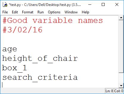 Variables Rules to follow when naming your variables: Names should