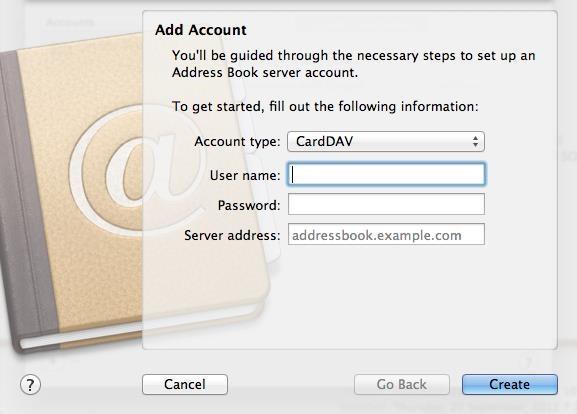 Select CardDAV from the Account type drop-down. In the User Name field, enter your email address. In the Password field, enter your Webmail password.