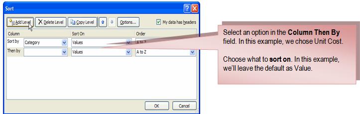 To Sort Multiple Levels: Click the Sort & Filter command in the Editing group on the Home tab.