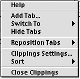 To Access Additional Commands for Clippings Use the Contextual menu to access additional items. Hold the ctrl key down while clicking inside the Clippings palette.