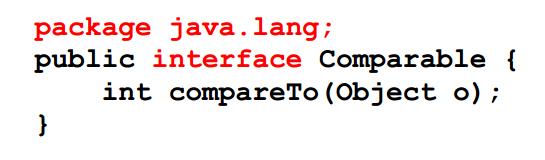 The Comparable Interface In the package java.