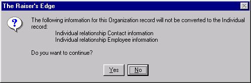 You may receive a warning message, notifying you that the organization constituent record itself cannot convert, with a statement explaining why.