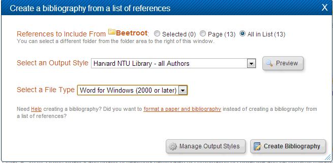 Ensure you have included the required number of References and chosen the appropriate Output Style (Referencing Style) and File Type then select the Create Bibliography button.