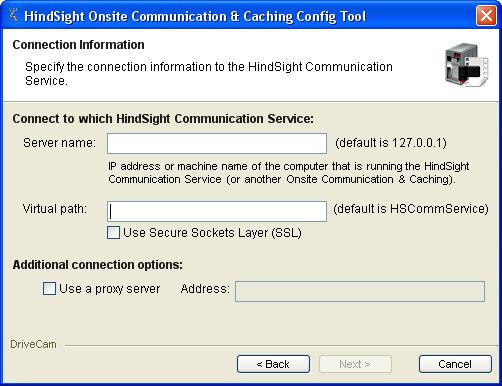 Configuring the Onsite Communication & Caching Service Configure the Onsite Communication & Caching Service to connect over the Internet to the HindSight Communication Service located at DriveCam s