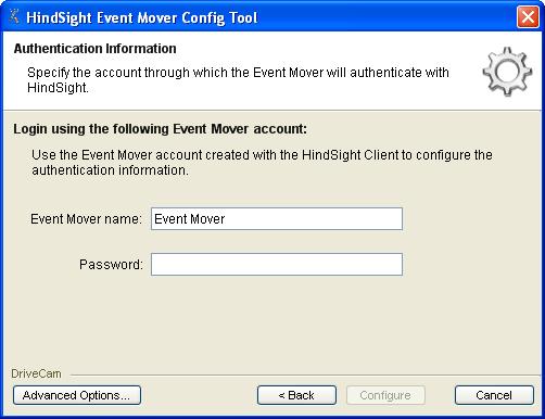 Step 4 Enter the Event Mover Name and Password. DriveCam will provide you with this information. Step 5 Click Configure to begin - configuring - and OK when it is complete.