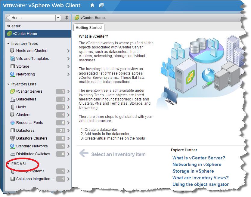 Installing VSI and Setting Up the Environment 6. In the vsphere Web Client window, select vcenter in the navigation pane to verify that EMC VSI is listed, as shown in Figure 4.