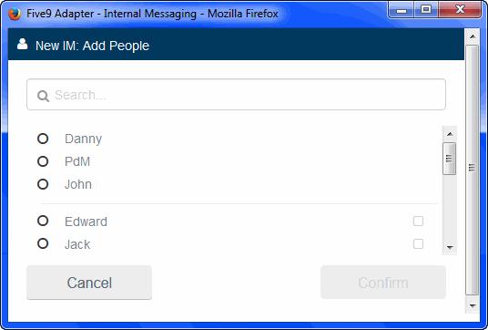 Using the Five9 Softphone Sending and Receiving Instant Messages The same menu that you used earlier to select users reappears, but the current participants are shown at the top