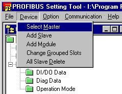 3.OPERATION PROFIBUS SETTING TOOL B-64174EN/01 3.2.2 Select Master Screen This subsection describes the Select Master screen. Choose [Device] then [Select Master] from the menu.