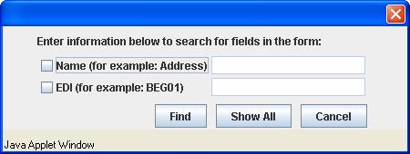 Send Sends the document to the specified trading partner Find a Field Searches for a particular field name or EDI segment using the search window below; search options include Name and EDI To