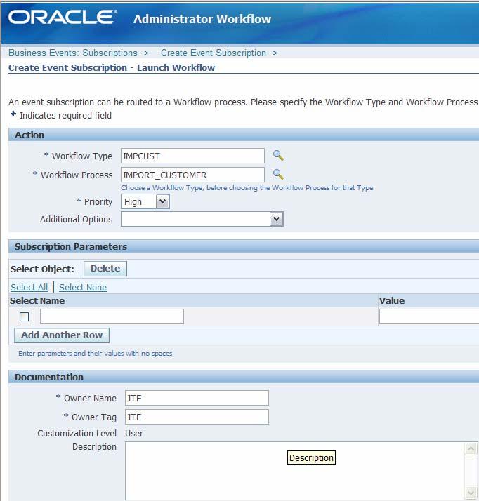 Owner Name Owner Tag An owner name recognized by Oracle E-Business Suite (the same name you used for the custom event) An owner tag recognized by Oracle E-Business Suite (the same tag you used for
