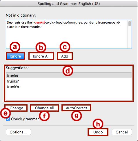 When run, the Spelling & Grammar tool will check your entire document for spelling & grammar errors, and allow you to insert the corrections.