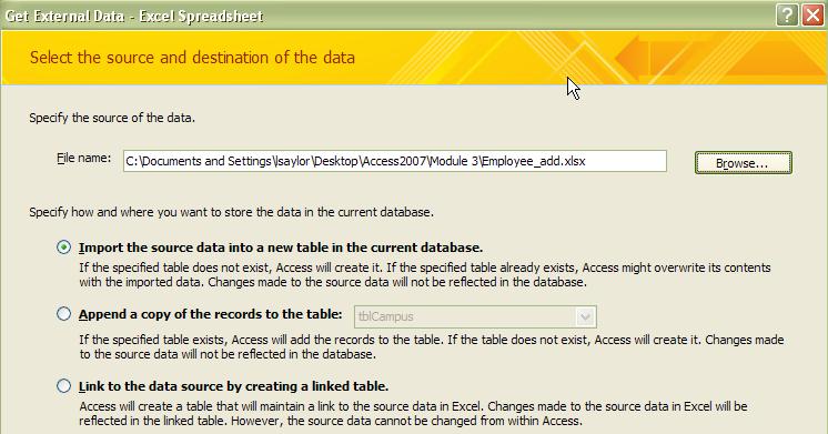 . After the Get External Data dialog box appears, click on Import the source data into a new table in the current database.