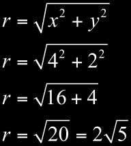 Thus (r, θ) = ( 2 ) 5,26.