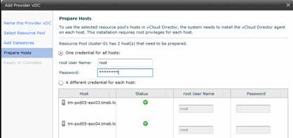 Each of the hosts within the resource pool selected must be prepared for use with vcloud Director.