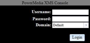 PowerMedia XMS Configuration Connecting to the Console Proceed as follows to connect to the Console. 1. Launch your web browser. In the address field, enter the IP address in URL format.