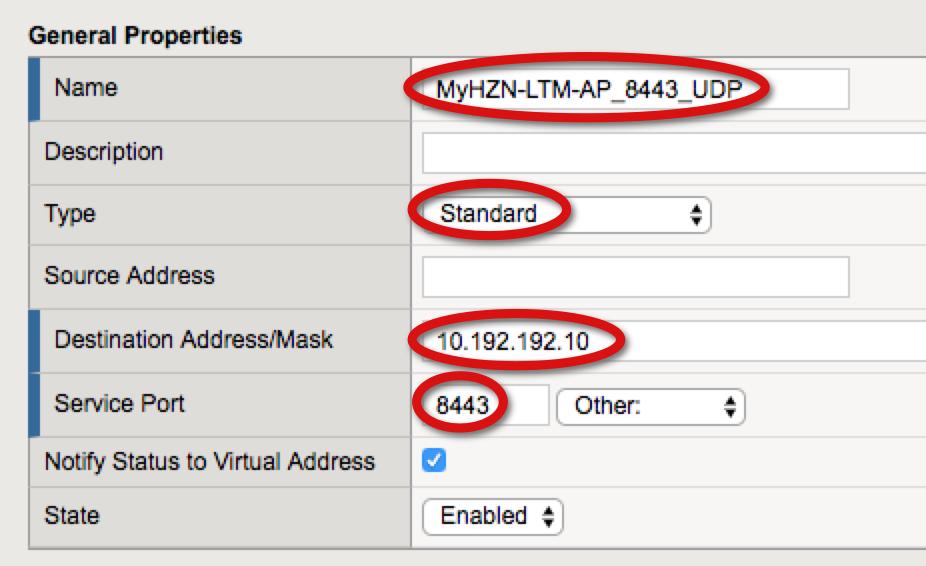 Port 8443 UDP - Virtual Server 1. Creating the main virtual server for Port 8443 UDP a. On the Main tab, click Local Traffic > Virtual Servers > Create b. In the Name field, type a unique name. c. From the Type list, ensure Standard is selected.