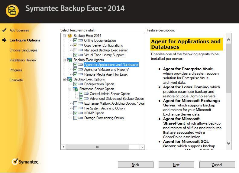 Figure 2: Enabling the Agent for Applications and Databases Whether the Agent for Applications and Databases license is included or purchased separately depends on the Backup Exec version that is