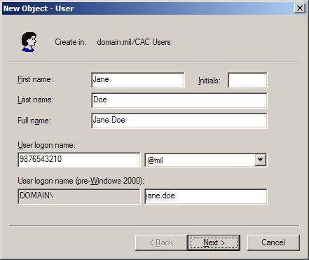 3) Enter the user s information similar to the screen shot below enter the user s real name information, but for the User Logon Name enter the EDI-PI of the user with the appropriate domain suffix: