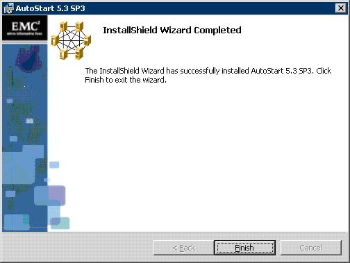228 Chapter 6 Maintaining a High Availability system Figure 127 InstallShield Wizard Completed window 18 Click Finish 19 Delete the folder D:\temp\EMC_AutoStart_53_SP3_Update End In order for the