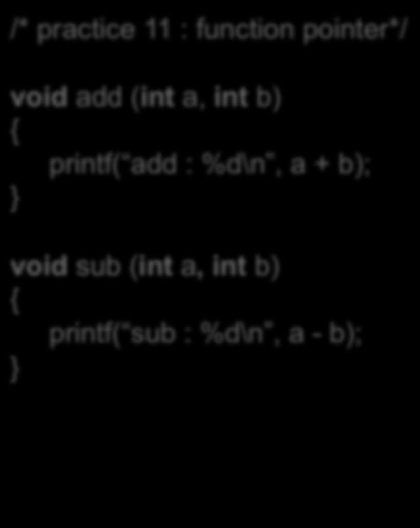 Dip Dive in C Function pointer /* practice 11 : function